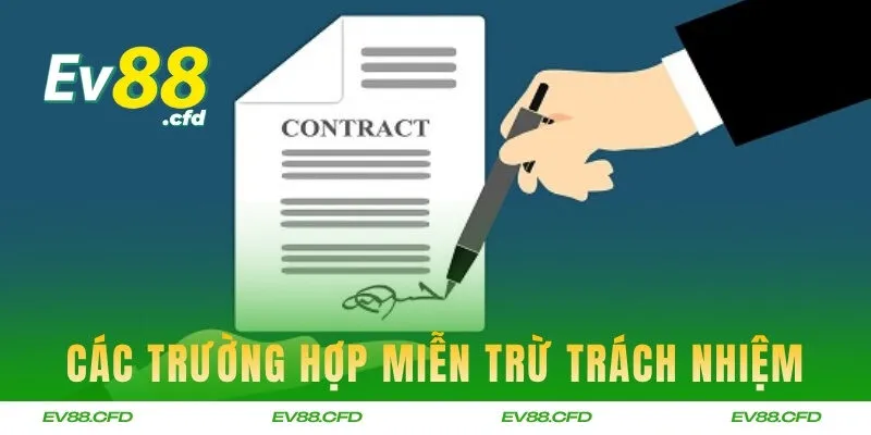 Những trường hợp hệ thống sẽ miễn trừ trách nhiệm