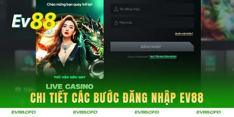 Chi tiết các bước đăng nhập EV88 thành công