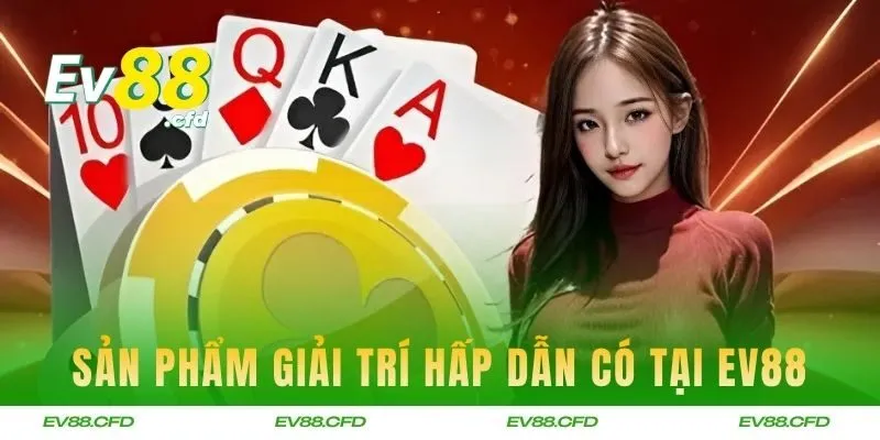 Những sản phẩm giải trí hấp dẫn có tại nhà cái