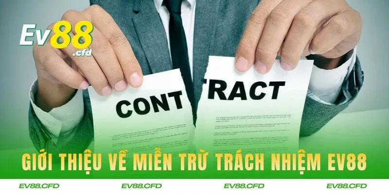 Thông tin giới thiệu về miễn trừ trách nhiệm của EV88